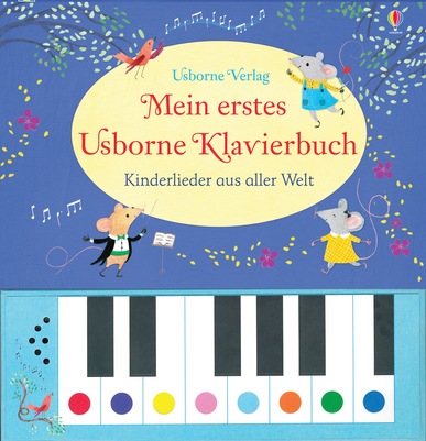 Mein erstes Usborne Klavierbuch, m. Tonmodulen. Kinderlieder aus aller Welt. Von Sam Taplin