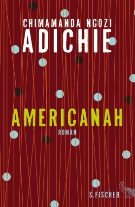 Americanah, deutsche Ausgabe von Chimamanda Ngozi Adichie