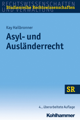 Asyl- und Ausländerrecht. Von Kay Hailbronner