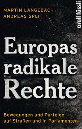 Europas radikale Rechte von Martin Langebach und Andreas Speit