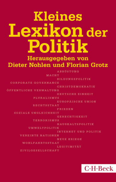 Kleines Lexikon der Politik. Hrsg. v. Dieter Nohlen und Florian Grotz