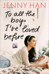 To all the boys I've loved before. Roman von Jenny Han