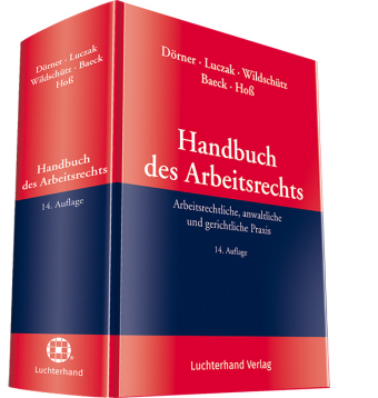 Handbuch des Fachanwalts Arbeitsrecht. Von Klemens Dörner u.a.