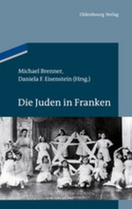 Juden in Franken hrsg. von Michael Brenner und Daniela Eisenstein