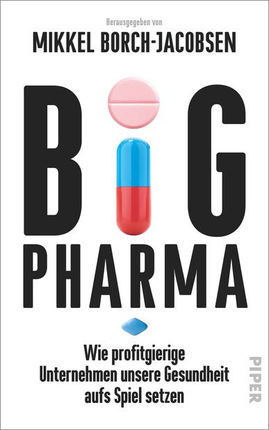 Big Pharma. Von Mikkel Borch-Jacobsen