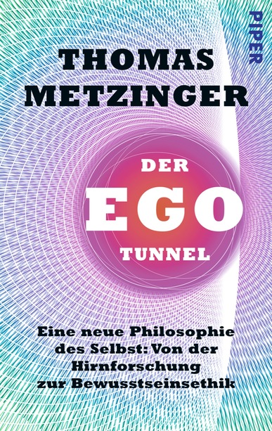 Der Ego-Tunnel. Von Thomas Metzinger