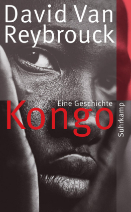 Kongo. Eine Geschichte. Von David Van Reybrouck