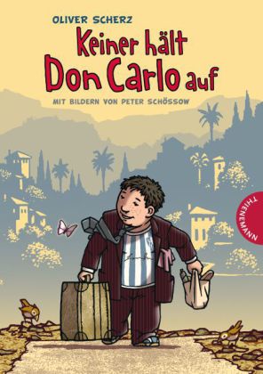 Keiner hält Don Carlo auf. Von Oliver Scherz und Peter Schössow