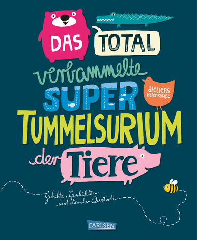 Das total verbammelte super Tummelsurium der Tiere. Hrsg.: Ateliers Hafenstraße 64