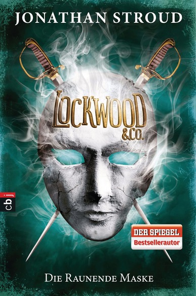Lockwood & Co. - Die Raunende Maske. Von Jonathan Stroud