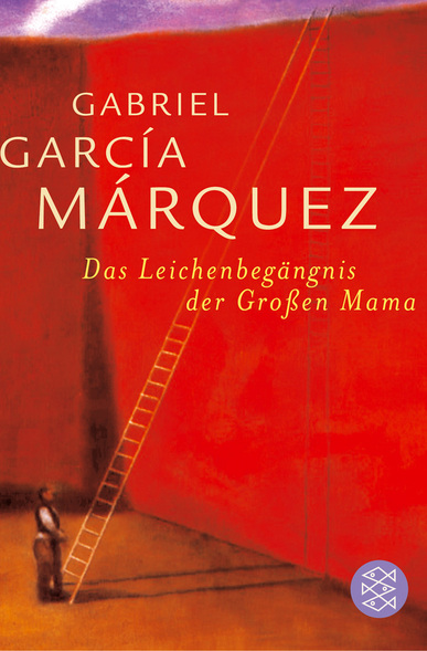Das Leichenbegängnis der Großen Mama. Erzählungen. Von Gabriel García Márquez