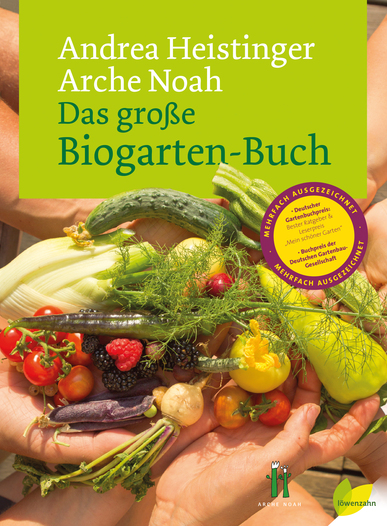 Das große Biogarten-Buch. In Zus.-Arb. m. Arche Noah. Von Andrea Heistinger