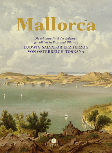 Mallorca. Von Ludwig Salvator