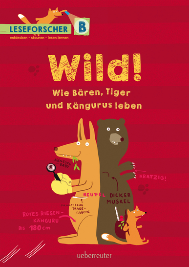 Leseforscher - Wild! Tierisches vom Tiger bis zum Känguru. Von Kathrin Köller und Julia Dürr