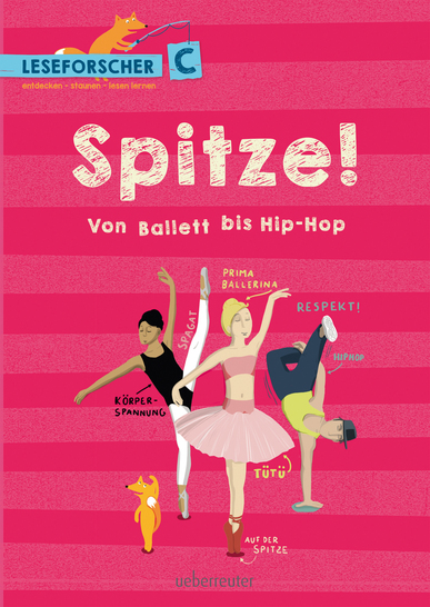 Spitze! Von Ballett bis Hip-Hop. Von Kathrin Köller und Julia Dürr