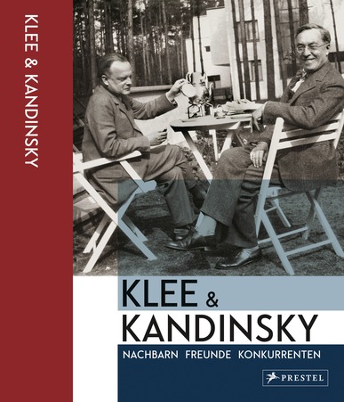 Klee & Kandinsky. Nachbarn, Freunde, Konkurrenten. Katalog zur Ausstellung im Zentrum Paul Klee in Bern, 2015