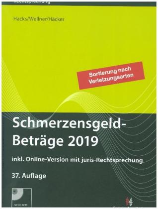 SchmerzensgeldBeträge 2016, m. CD-ROM. inkl. Online-Version mit juris-Rechtsprechung. Von Hacks / Wellner / Häcker