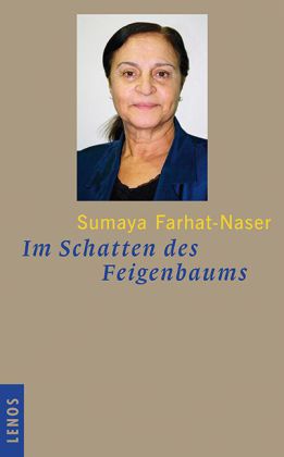 Im Schatten des Feigenbaums von Sumaya Farhat-Naser