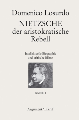 Nietzsche, der aristokratische Rebell, 2 Bde. von Domenico Losurdo