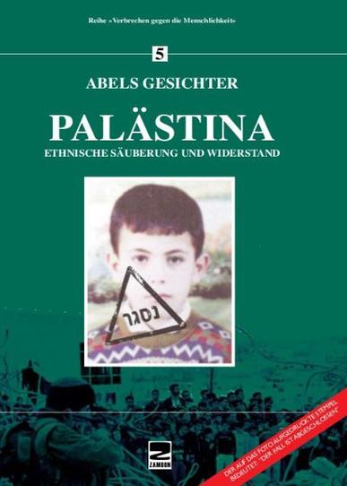 Abels Gesichter. Palästina. Ethnische Säuberung und Widerstand. Von Vittorio Arrigoni