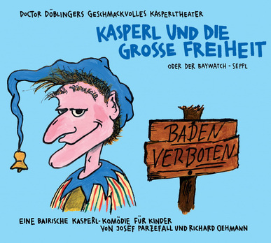 Kasperl und die grosse Freiheit, 1 Audio CD. Von Josef Parzefall u. Richard Oehmann