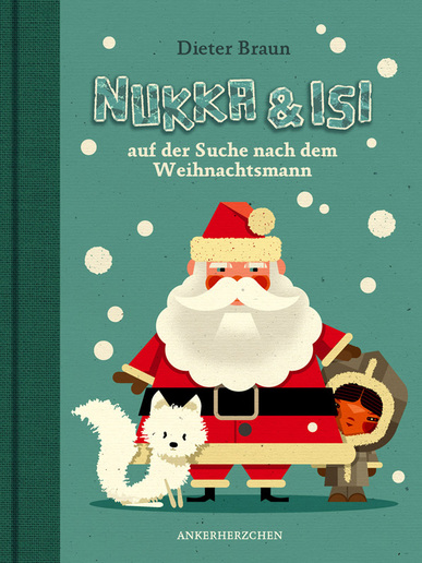 Nukka & Isi auf der Suche nach dem Weihnachtsmann. Von Dieter Braun