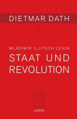 Wladimir Iljitsch Lenin: Staat und Revolution von Dietmar Dath