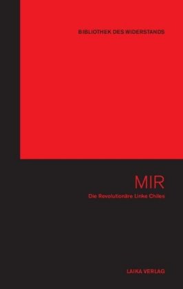 MIR - Die Revolutionäre Linke Chiles, Bibliothek des Widerstands Band 11