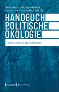  978-3-8376-5627-5;Gottschlich-HandbuchPolitischeÖkologie.jpg - Bild