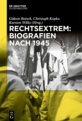 978-3-11-100870-7;Botsch, Kopke+...-Rechtsextrem_Biografien nach 1945.jpg - Bild