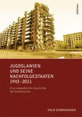  978-3-205-79609-1;Sundhausen-Jugoslawien-und-seine-Nachfolgestaaten.jpg - Bild