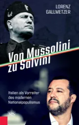978-3-218-01182-2;Gallmetzer-Von Mussolini zu Salvini.jpg - Bild