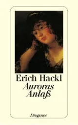  978-3-257-21731-5;Hackl-Auroras-Anlaß.jpg - Bild