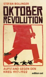 978-3-360-01882-3;Bollinger-Oktoberrevolution-Aufstand-gegen-den-Krieg.jpg - Bild