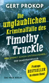 978-3-360-02185-4;Prokop-DieUnglaublichenKriminalfälle.jpg - Bild