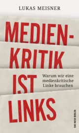 978-3-360-02758-0;Meisner-MedienkritikIstLinks.jpg - Bild