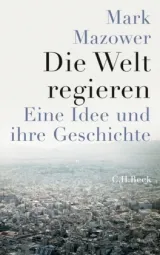 978-3-406-64869-4;Mazower-Die Welt regieren.jpg - Bild