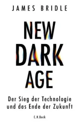  978-3-406-74177-7;Bridle-New Dark Age.jpg - Bild