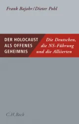 978-3-406-75859-1;Bajohr-Pohl-DerHolocaustAlsOffenesGeheimnis.jpg - Bild