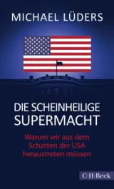  978-3-406-76839-2;Lüders-DieScheinheiligeSupermacht.jpg - Bild