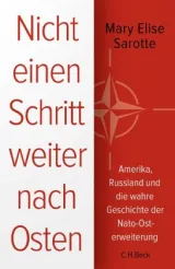 978-3-406-80831-9;Sarotte-Nicht einen Schritt weiter nach Osten.jpg - Bild