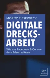 978-3-423-26173-9;Riesewieck-Digitale Drecksarbeit.jpg - Bild