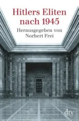 978-3-423-34045-8;Frei-HitlersElitenNach1945.jpg - Bild