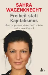 978-3-423-34783-9;Wagenknecht-Freiheit statt Kapitalismus.jpg - Bild