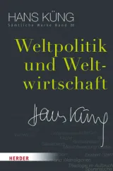 978-3-451-35220-1;Küng-WeltpolitikUndWeltwirtschaft.jpg - Bild