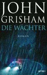 978-3-453-27221-7;Grisham-Die Wächter.jpg - Bild