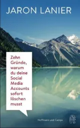 978-3-455-00491-5;Lanier-Zehn Gründe, warum du deinen Social-Media-Account sofort löschen musst.jpg - Bild