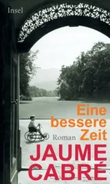  978-3-458-17739-5;Cabré-Eine bessere Zeit.jpg - Bild