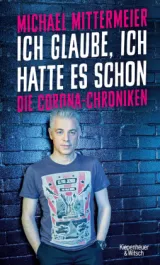  978-3-462-00155-6;Mittermeier-IchGlaubeIchHatteEsSchon.jpg - Bild