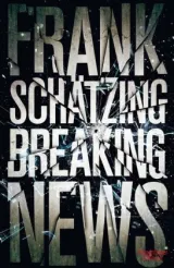978-3-462-04527-7;Schätzing-Breaking News.jpg - Bild